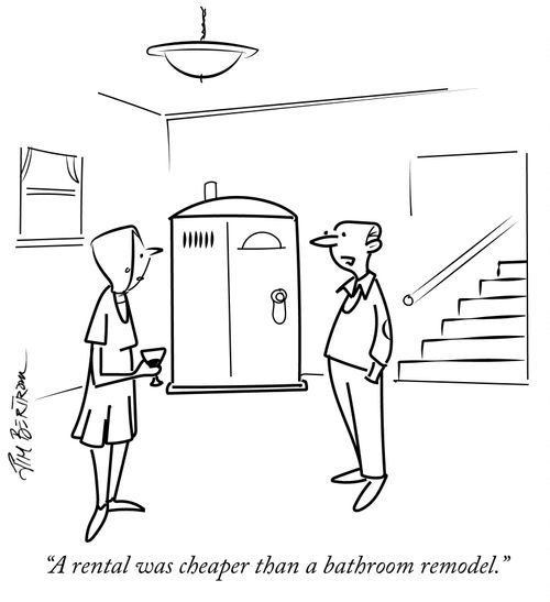"A rental was cheaper than a bathroom remodel."