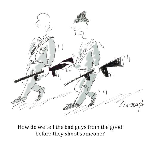 "How do we tell the bad guys from the good before they shoot someone?"