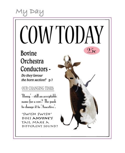 My Day - Cow Today Magazine