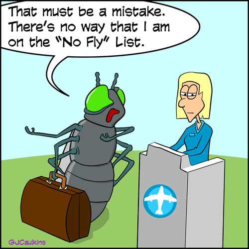 "That must be a mistake. There's no way that I am on the 'no fly' list."