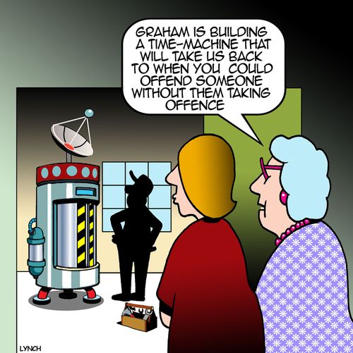 "Graham is building a time-machine that will take us back to when you could offend someone without them taking offence." 