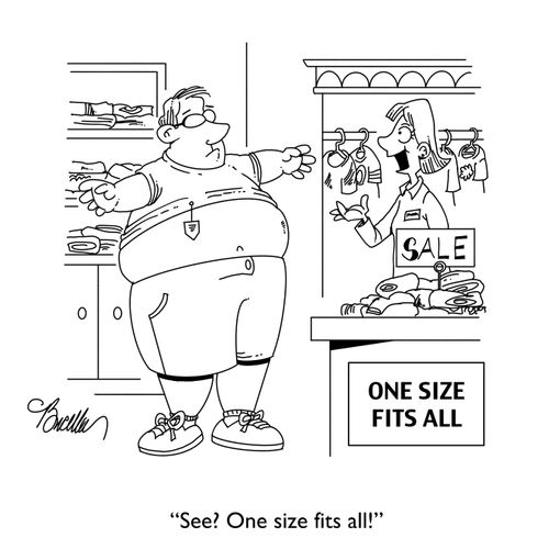 "See? One size fits all!"