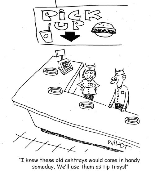 "I knew these old ashtrays would come in handy someday. We'll use them as tip trays!"