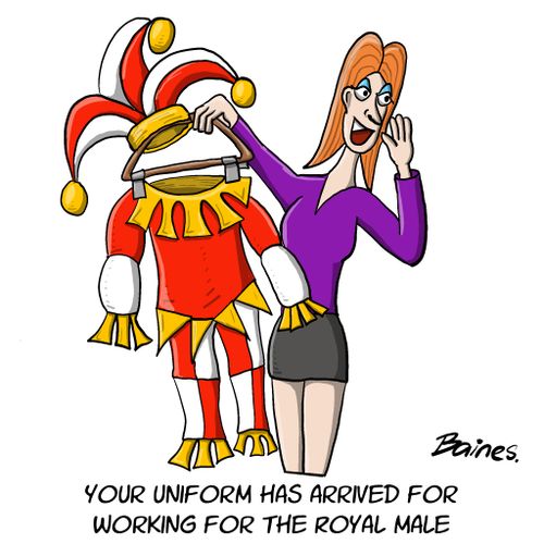 "Your uniform has arrived for working for the royal male."