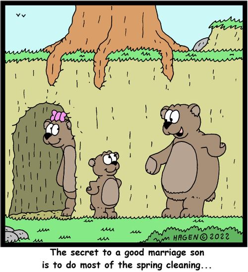 "The secret to a good marriage son is to do most of the spring cleaning..."