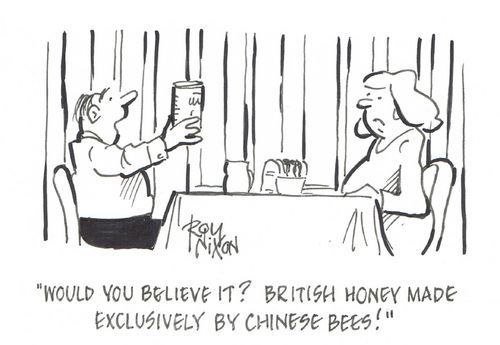 "Would you believe it? British honey made exclusively by Chinese bees!"