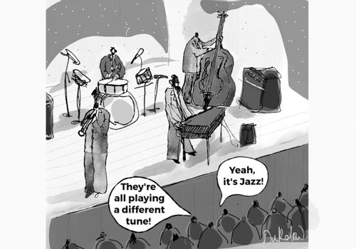 "They're all playing a different tune!"