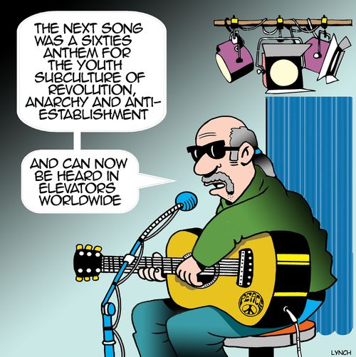 "The next song was sixties anthem for the youth subculture of revolution, anarchy and anti-establishment...and can now be heard in elevators worldwide."