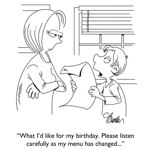 "What I'd like for my birthday. Please listen carefully as my menu has changed..."