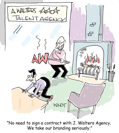 "No need to sign a contract with J. Walters Agency. We take our branding seriously."