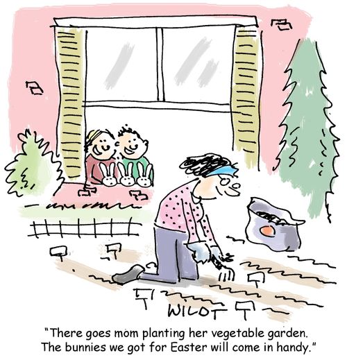 "There goes mom planting her vegetable garden. The bunnies we got for Easter will come in handy."