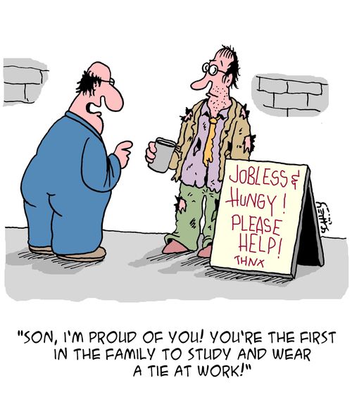 "Son, I'm proud of you! You're the fiest in the family to study and wear a tie at work!"