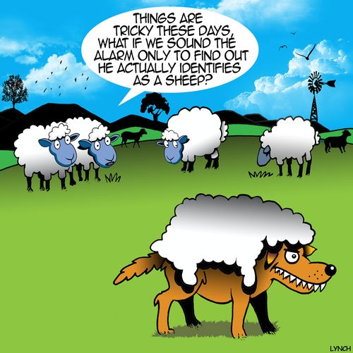 "Things are tricky these days, what if we sound the alarm conly to find out he actually identifies as a sheep?"