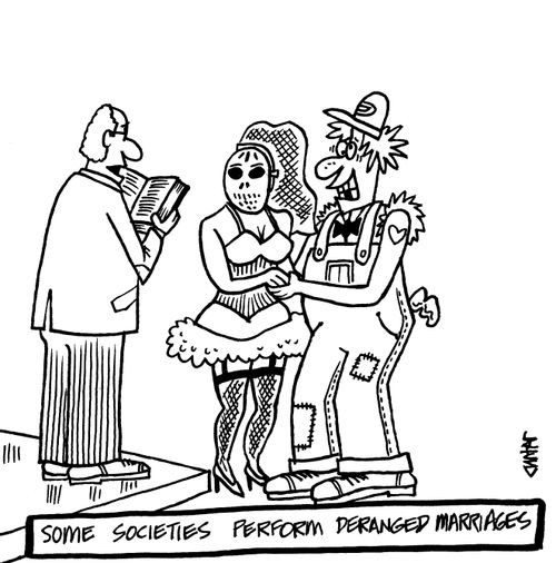 Some societies perform deranged marriages