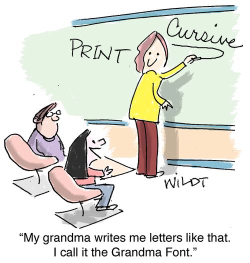 "My grandma writes me letters like that. I call it the Grandma Font."
