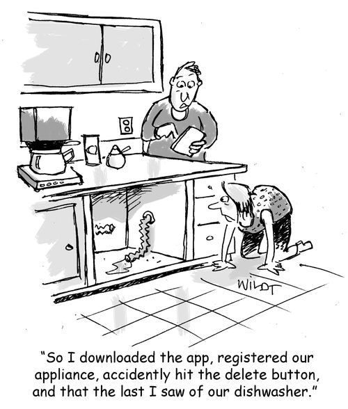 "So I downloaded the app, registered our appliance, accidentally hit the delete button, and that the last I saw of our dishwasher."