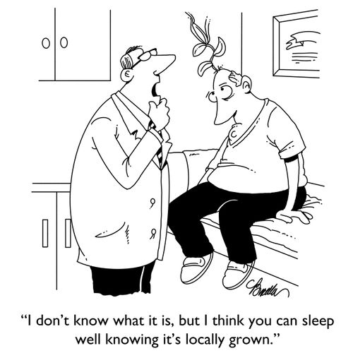 "I don't know what it is, but I think you can sleep well knowing it's locally grown."