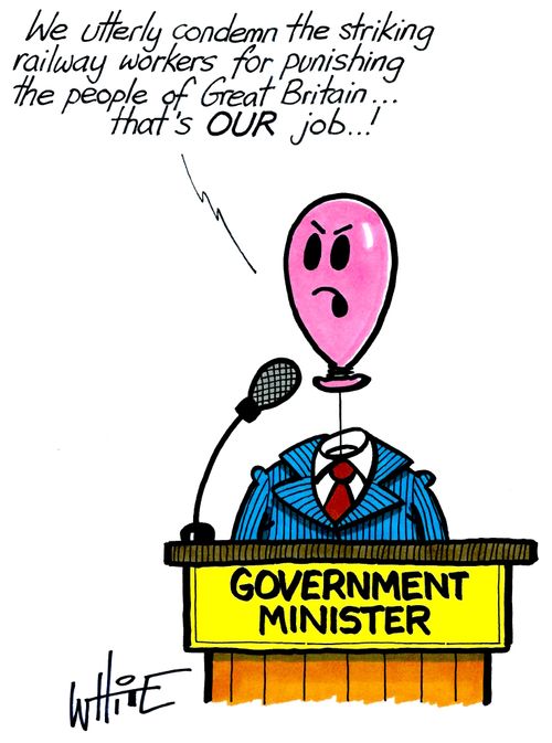 "We utterly condemn the striking railway workers for punishing the people of Great Britain. . . that's our job. . .!"