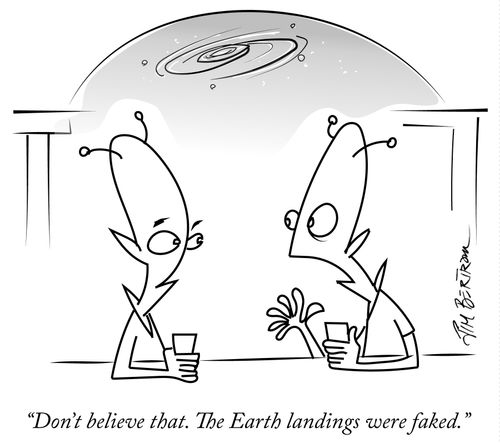 "Don't believe that. The Earth landings were faked."