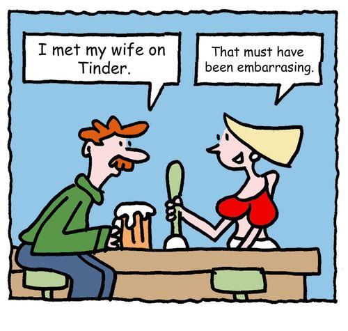 "I met my wife on Tinder."