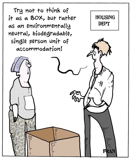 "Try not to think of it as a box, but rather as an environmentally neutral, biodegradable, single person unit of accommodation!"