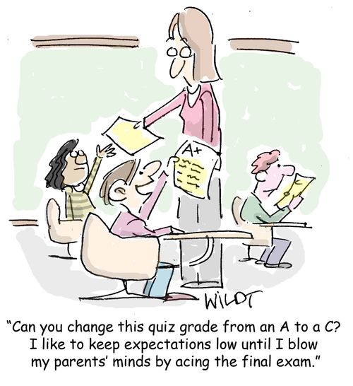 "Can you change this quiz grade from an A to a C? I like to keep expectations low until I blow my parents' mind by acing the final exam."