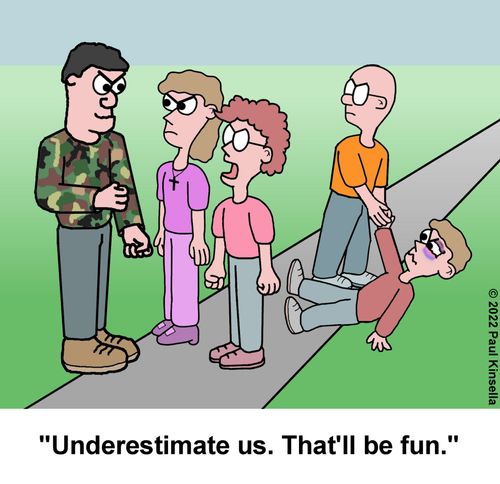 "Underestimate us. That'll be fun."