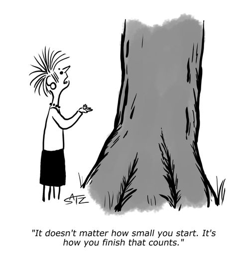 "It doesn't matter how small you start...."