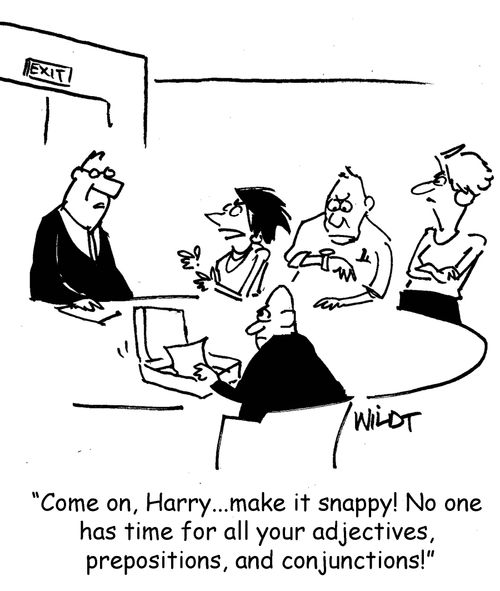 "Come on, Harry. . . make it snappy! No one has time for all your adjectives, prepositions, and conjunctions!"