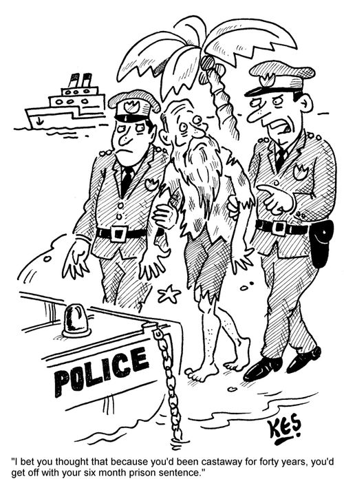 "I bet you thought that because you'd been castaway for forty years, you'd get off with your six month prison sentence."