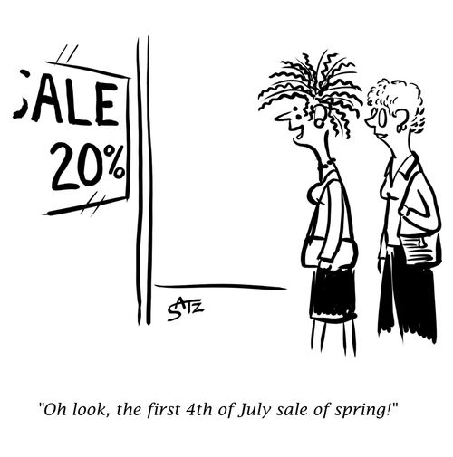 "Oh look, the first 4th of July sale of spring!"