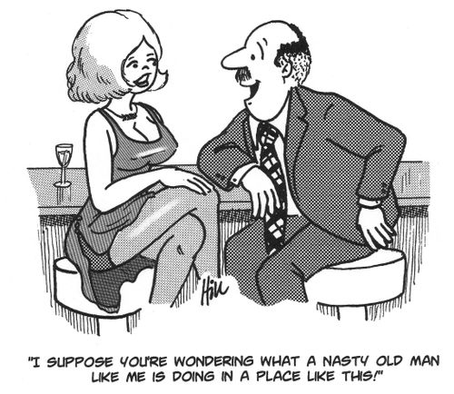 "I suppose you're wondering what a nasty old man like me is doing in a place like this!"