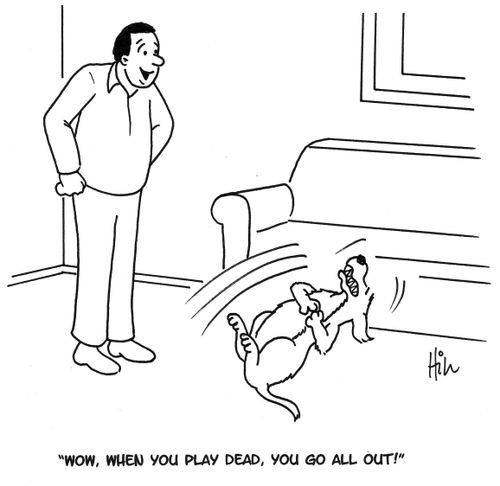"Wow, when you play dead, you go all out!"