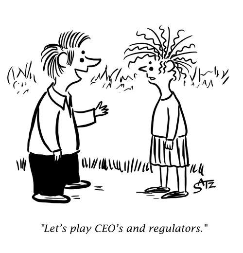 "Let's play CEO's and regulators."