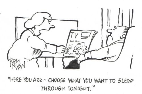 "Here you are - choose what you want to sleep through tonight."