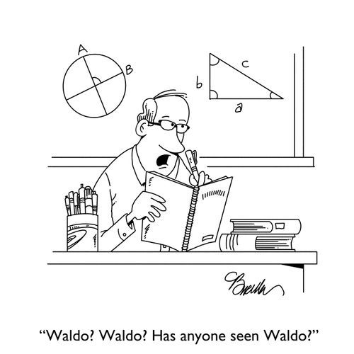 "Waldo? Waldo? Has anyone seen Waldo?"