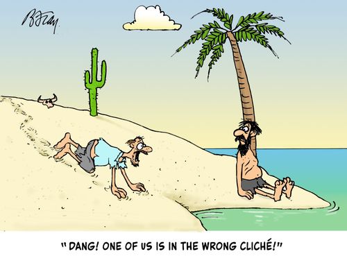 "Dang! One of us in the wrong cliche!"