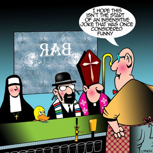 "I hope this isn't the start of an insensitive joke that was once considered funny."