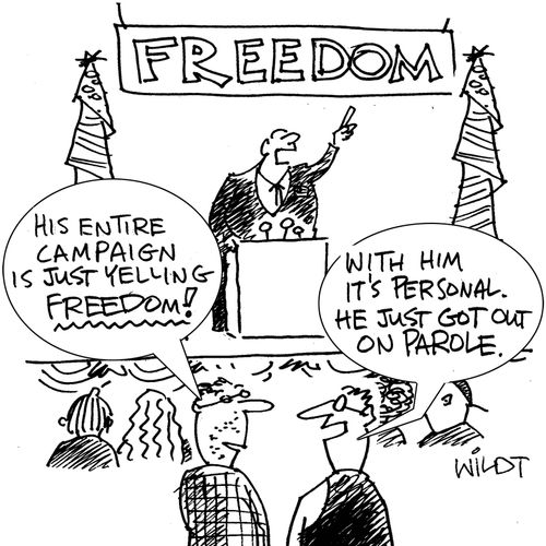 Freedom: "His entire campaign is just yelling freedom!"
