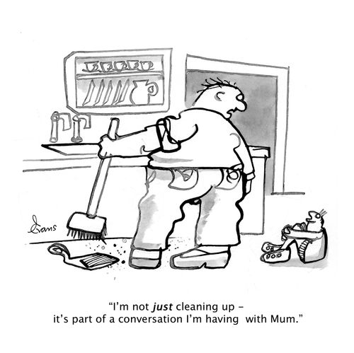 "I'm not just cleaning up - it's part of a conversation I'm having with Mum."