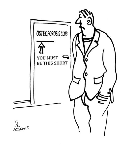 Osteoporosis Club: You Must Be This Short.