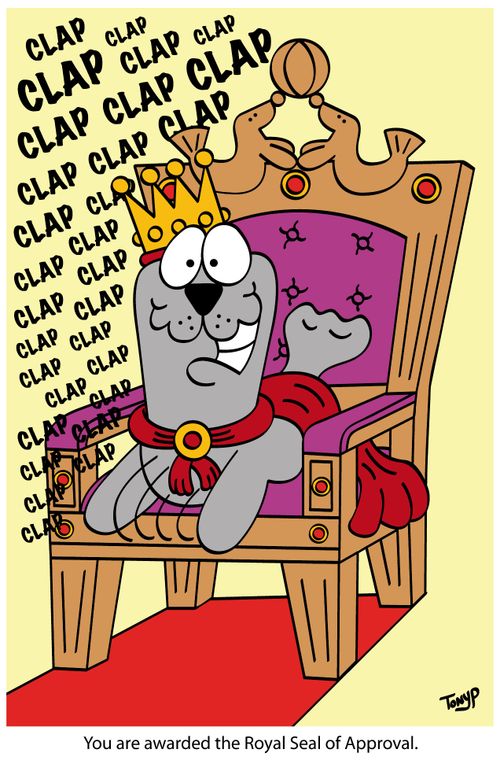 You are awarded the Royal Seal of Approval.