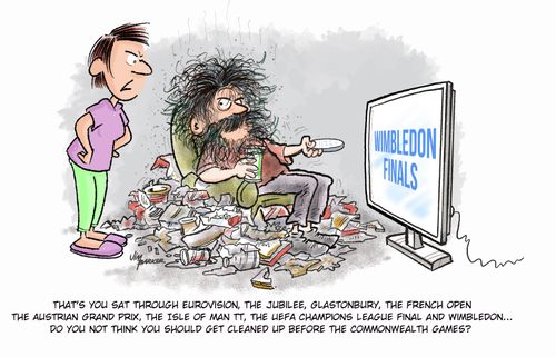 "That's you sat through Eurovision, the jubilee, Glastonbury, the French Open, the Australian Grand Prix, the Isle of Man TT, the UEFA Champions League Final and Wimbledon...Do you not think you should get cleaned up before the commonwealth games?"