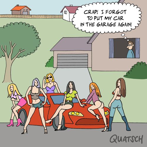 "Crap! I forgot to put my car in the garage again!"