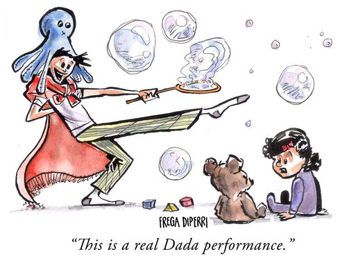 "This is a real Dada performance."