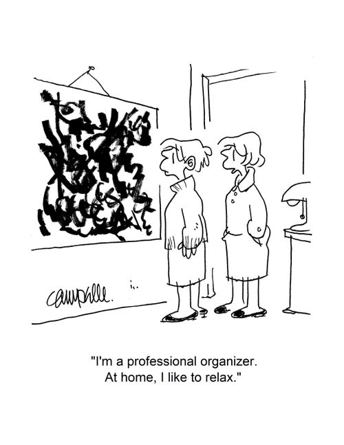 "I'm a professional organizer. At home, I like to relax."