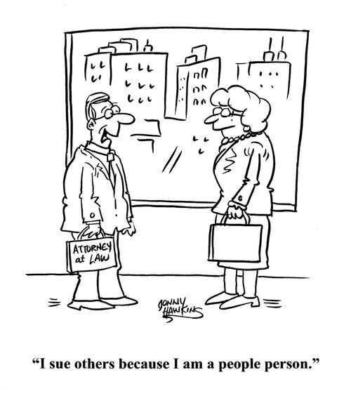 "I sue others because I am a people person."