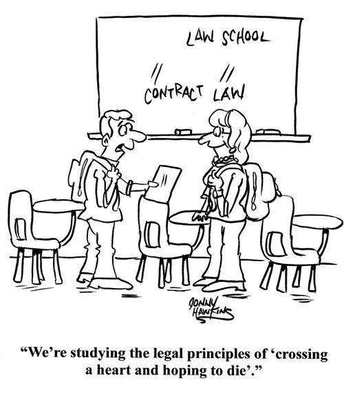 "We're studying the legal principles of 'crossing a heart and hoping to die'."