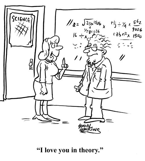 "I love you in theory."