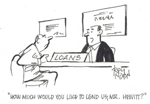 "How much would you like to lend us, Mr. Hewitt?"
